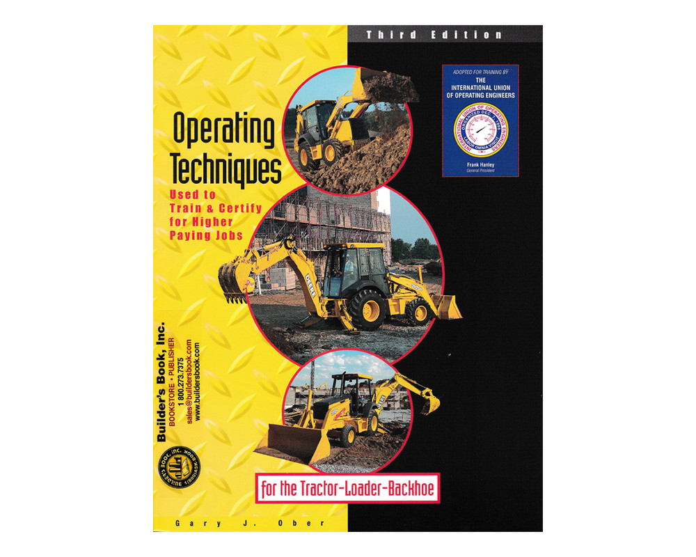 Operating Techniques for the Tractor - Loader - Backhoe By Gary J. Ober