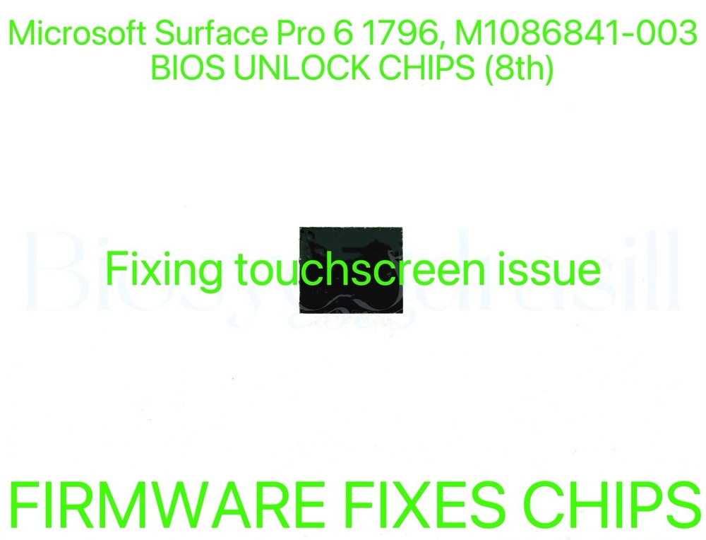Microsoft Surface Pro 6 1796, NO PASSWORD FIRMWARE FIXES BIOS CHIP M1086841-003