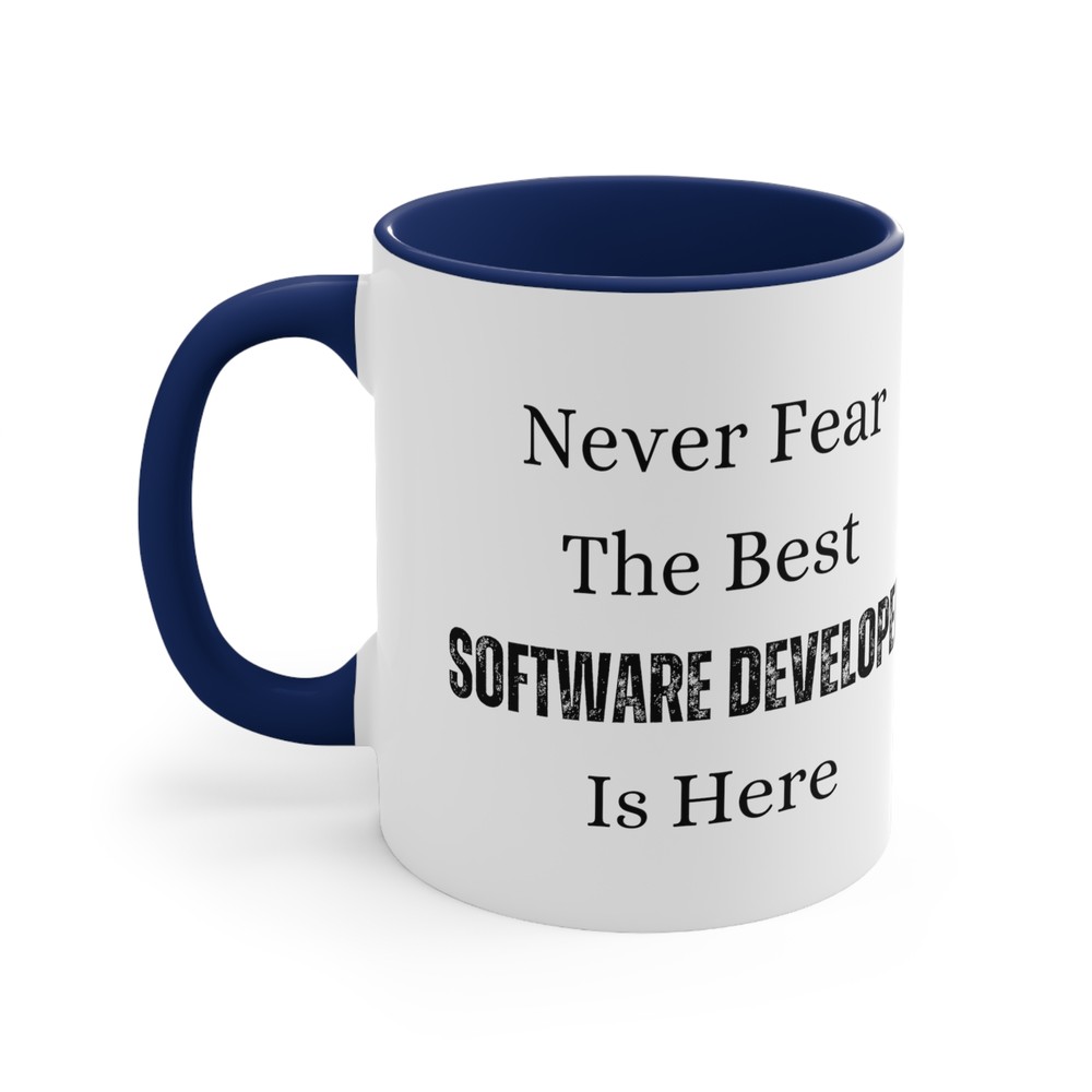 Never Fear Best Software Developer Is Here Ceramic Coffee Mug 11oz Novelty Funny