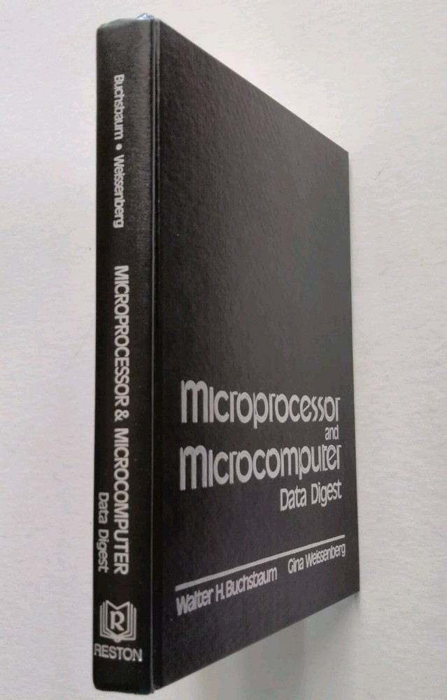 Microprocessor and Microcomputer Data Digest Walter Buchsbaum Weissenberg 1983
