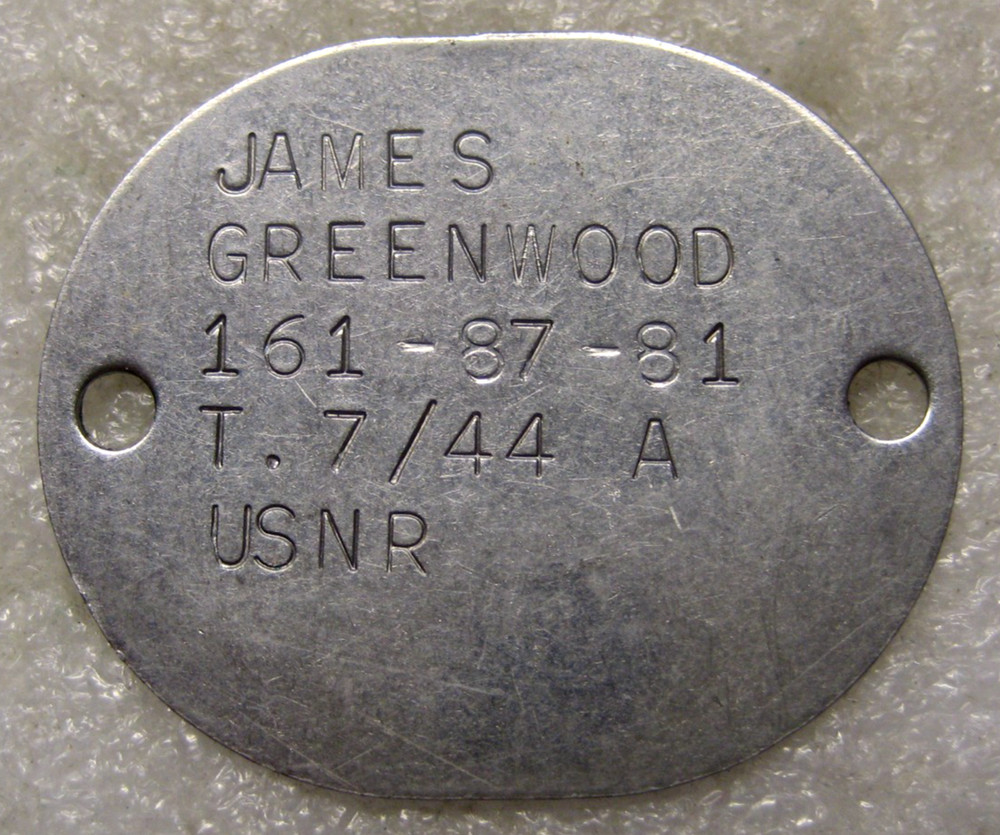 WW2 US NAVY Dog Tag James Greenwood USNR  T-7 /44 A 161-87-81