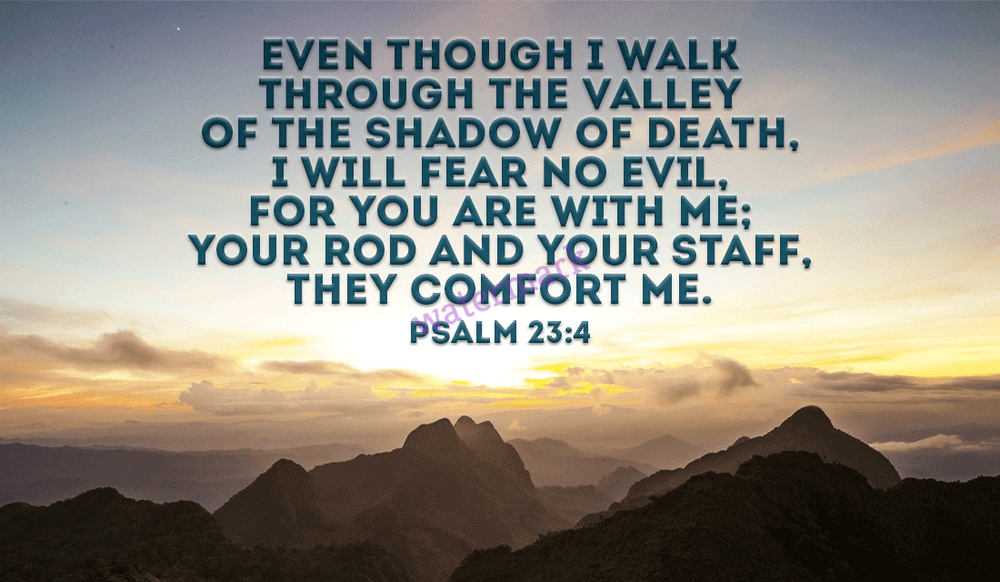 POPULAR BIBLE VERSE SCRIPTURE PSALM "EVEN THOUGH I WALK THROUGH THE..." PHOTO