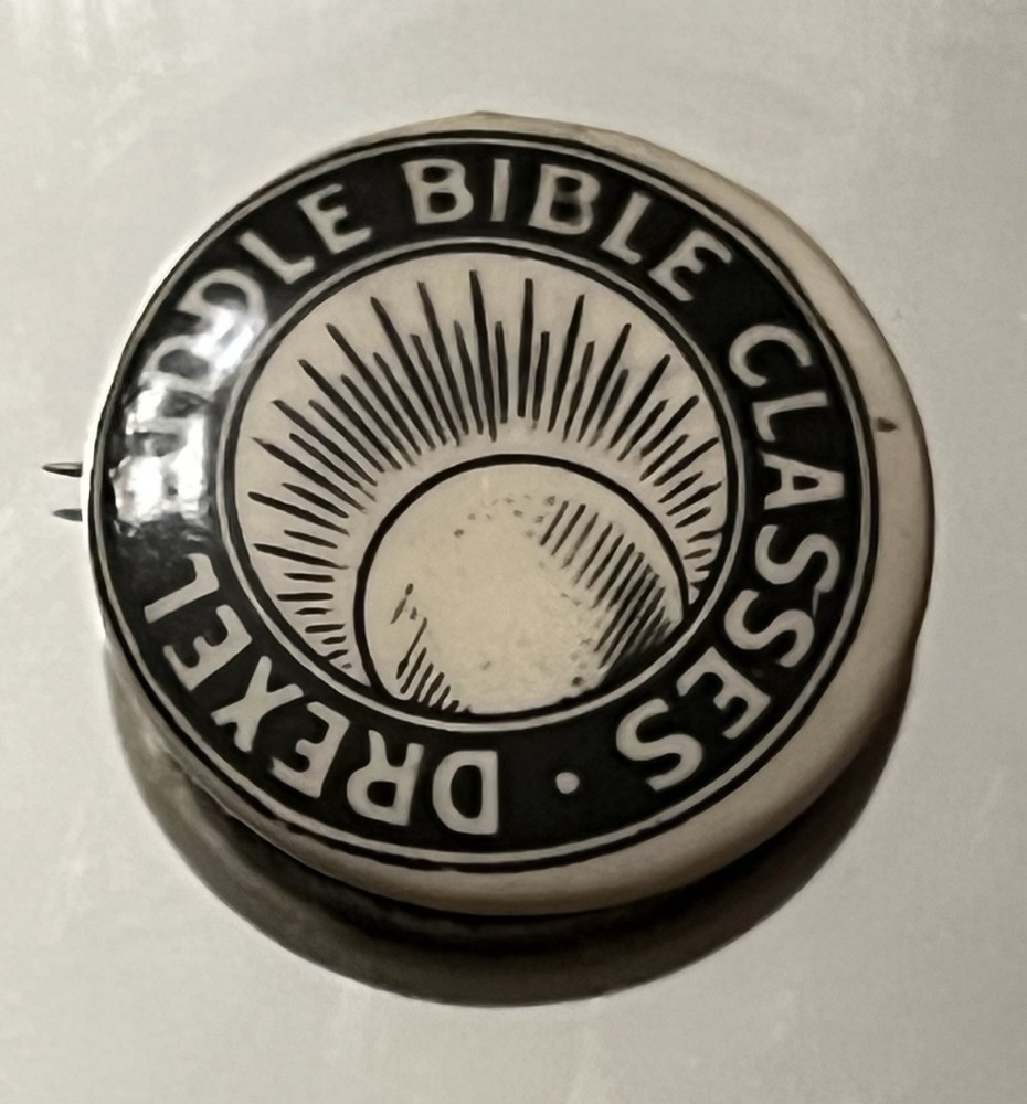 DREXEL BIDDLE BIBLE CLASSES, Pinback Button, 3/4 in Dia.