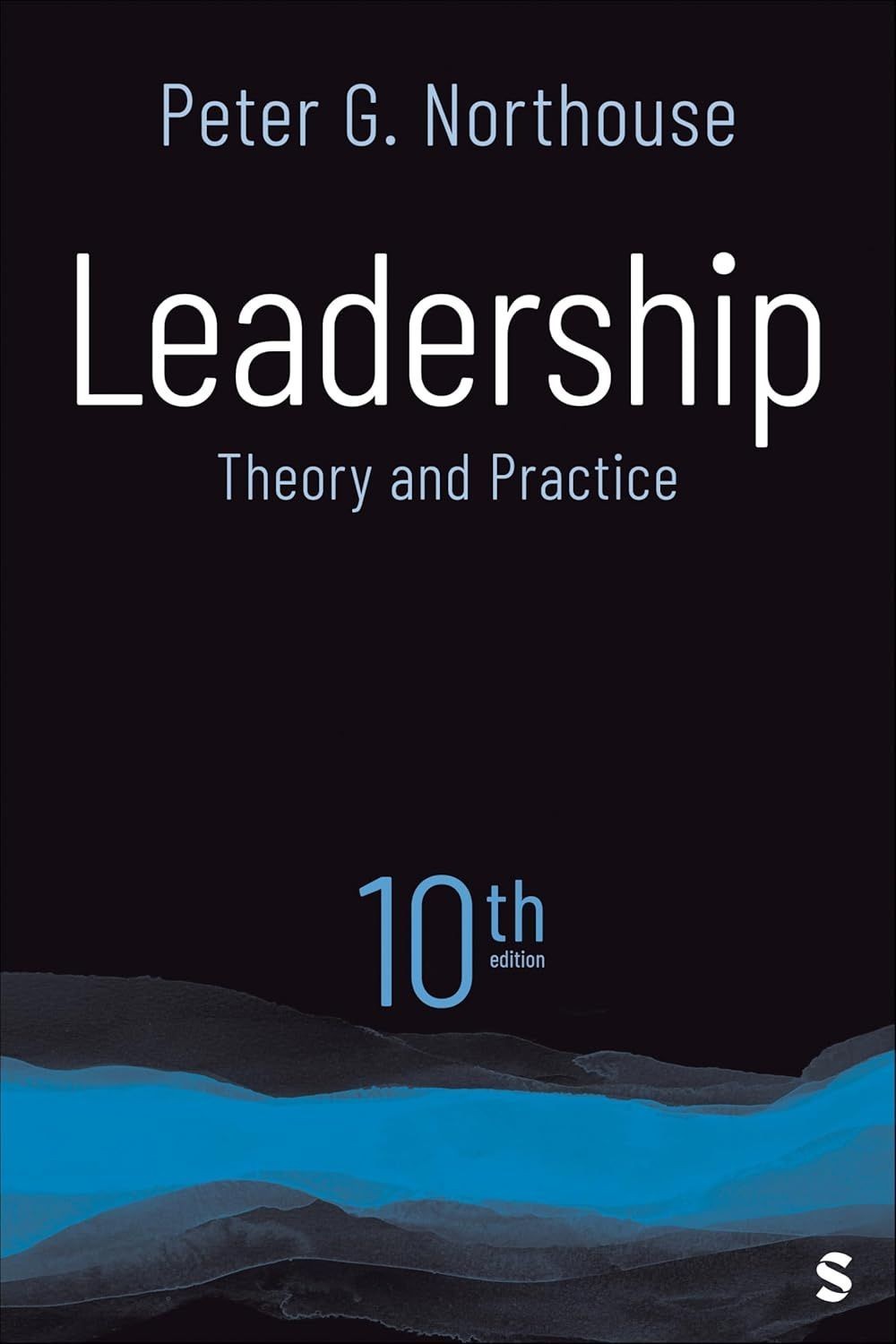 Leadership: Theory and Practice Tenth Edition