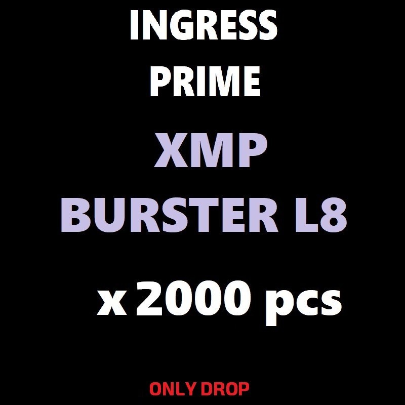 Guide for INGRESS PRIME: XMP Bursters L8  2000 pcs