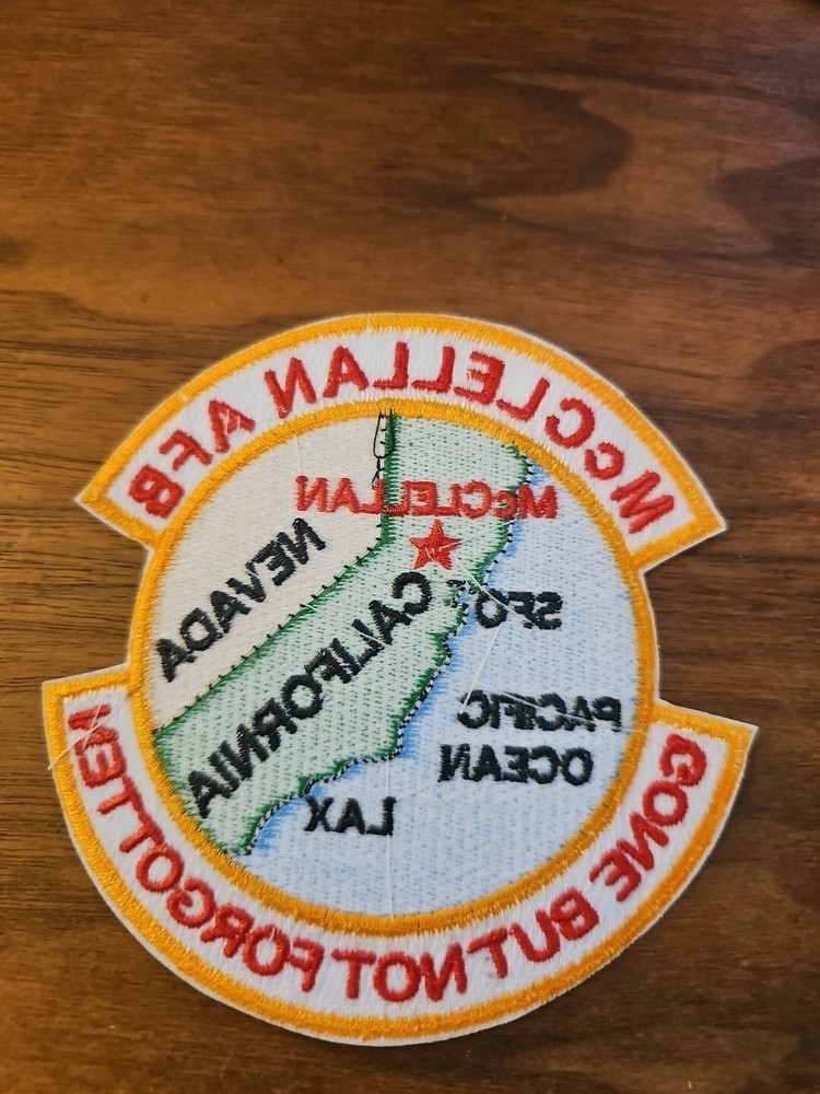 USAF PATCH, MCCLELLAN AFB. CALIFORNIA, GONE BUT NOT FORGOTTEN