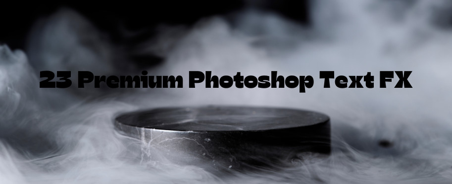 23 Premium Text FX for Photoshop Graphics Design Bundle