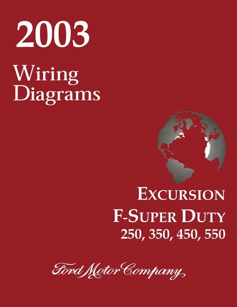 2003 Ford Truck Excursion, F-Super Duty, F250-F550 Wiring Diagrams Manual