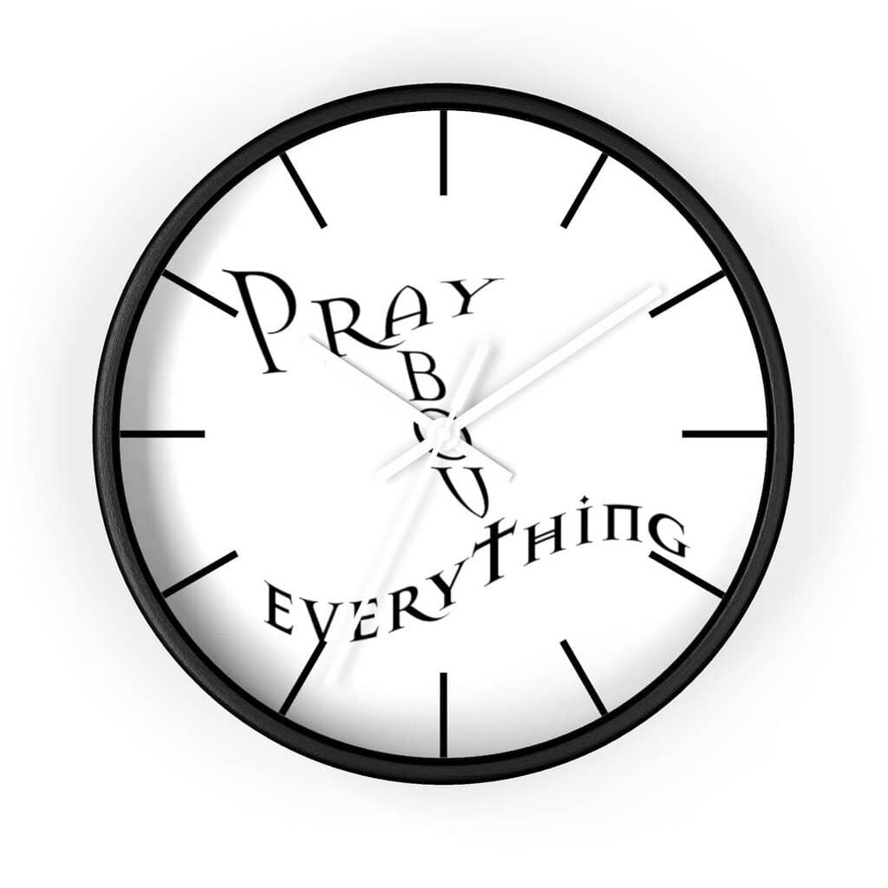 Wall Clock "Pray About Everything"