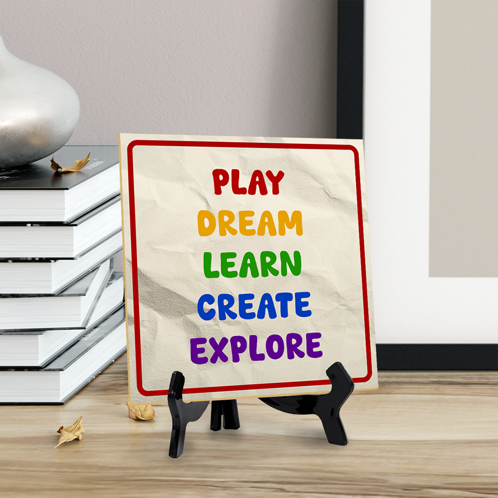 Play Dream Learn Create Explore 5x5" Square Table Sign With Acrylic Easel