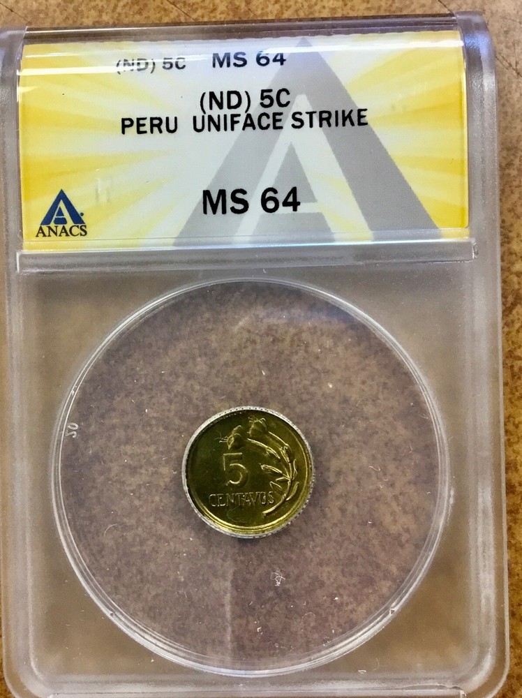Peru 5c MINT ERROR ANACS MS64 UNIFACE  die cap? 1966-68