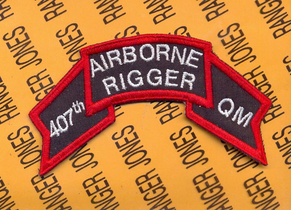 US Army 407th QM Quartermaster Support Airborne Rigger ~4" scroll patch  c/e