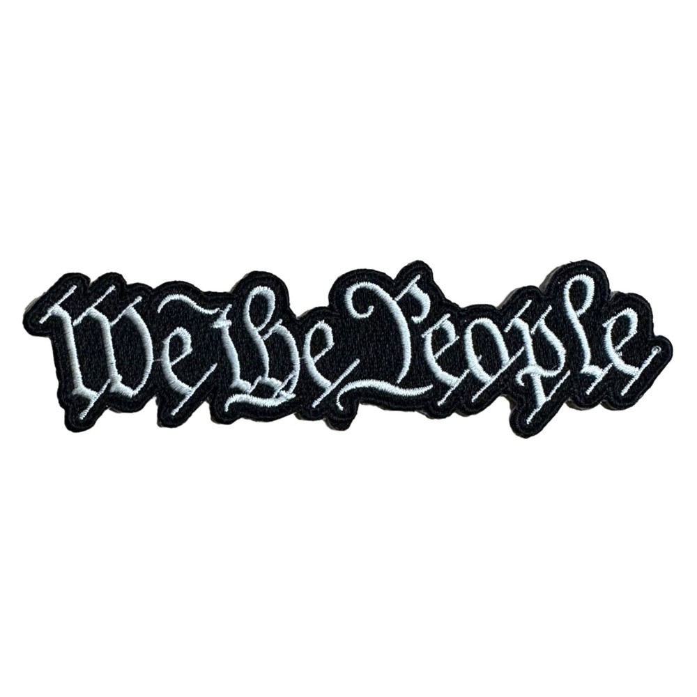 We The People Embroidered Iron On Patch - Patriotic Constitution 90-E