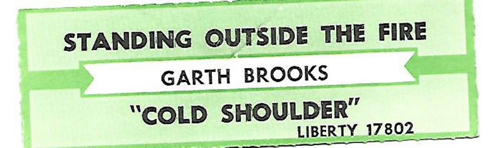 Garth Brooks, Standing Outside The Fire/Cold Shoulder, Jukebox Label 45