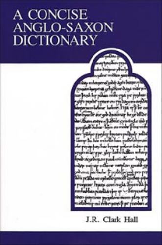 Concise Anglo-Saxon Dictionary, Paperback by Hall, John Richard Clark; Meritt...
