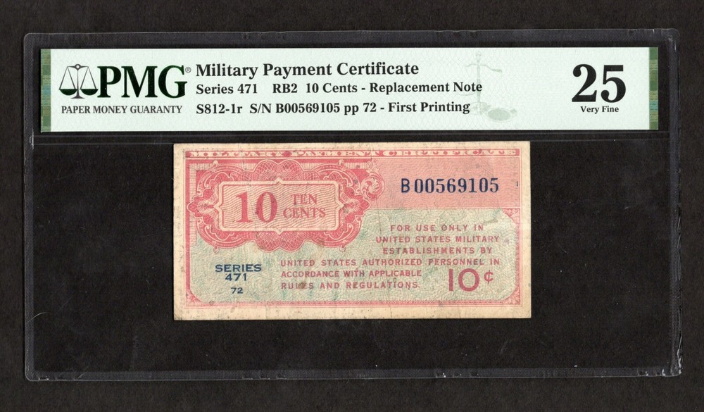Series 471 10c Replacement Note Military Payment Certificate - PMG 25