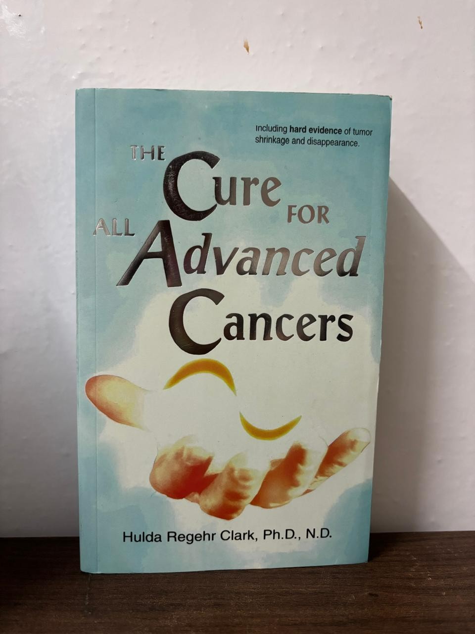 The Cure For All Advanced Cancers (New) by Hulda Regehr Clark, Ph,D., Paperback