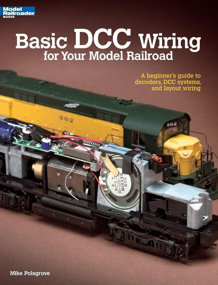 Basic DCC Wiring for Your Model Railroad: A Beginner's Guide to Decoders,...