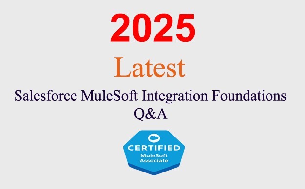 Salesforce MuleSoft Integration Foundations Q&A GUARANTEED (1 month update)