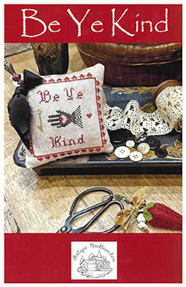 Be Ye Kind~Antique Needleworkers