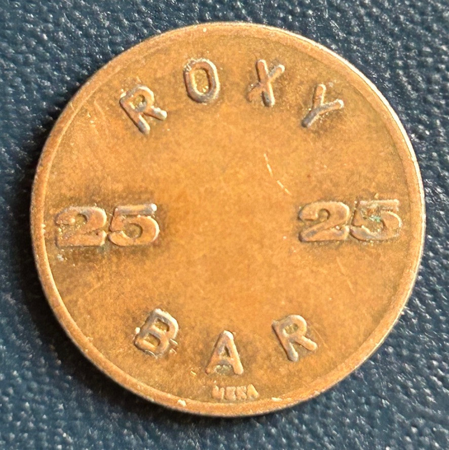 Antique Roxy Bar Token 25