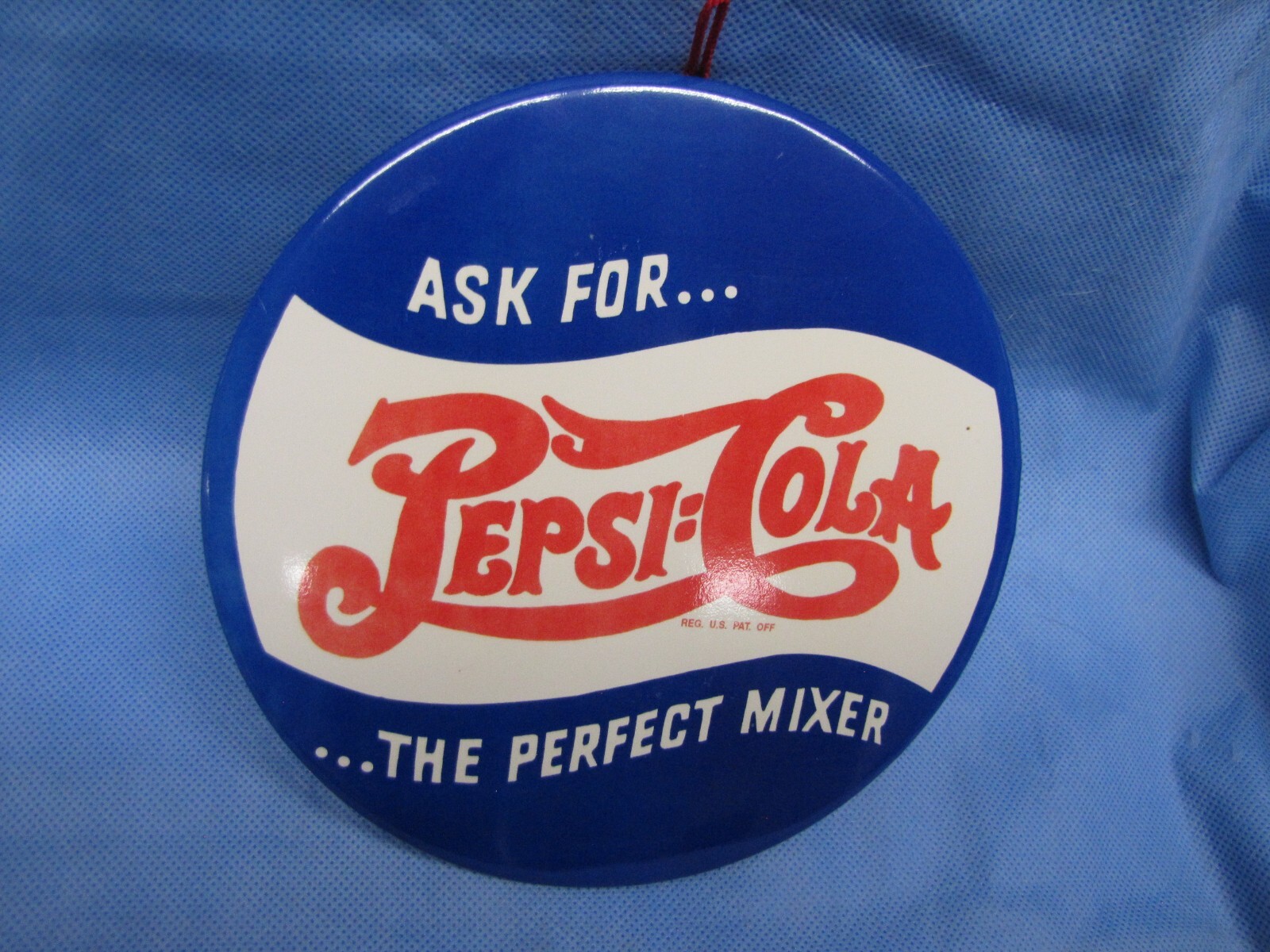 ORIGINAL SIGN ASK FOR PEPSI COLA...THE PERFECT MIXER
