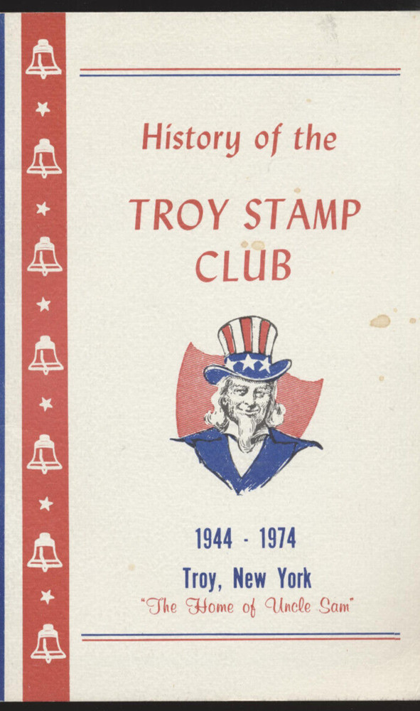 History of The Troy Stamp Club, Troy New York The Home of Uncle Sam Booklet 1974