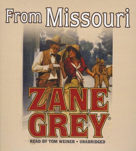 From Missouri by Zane Grey Audio CD