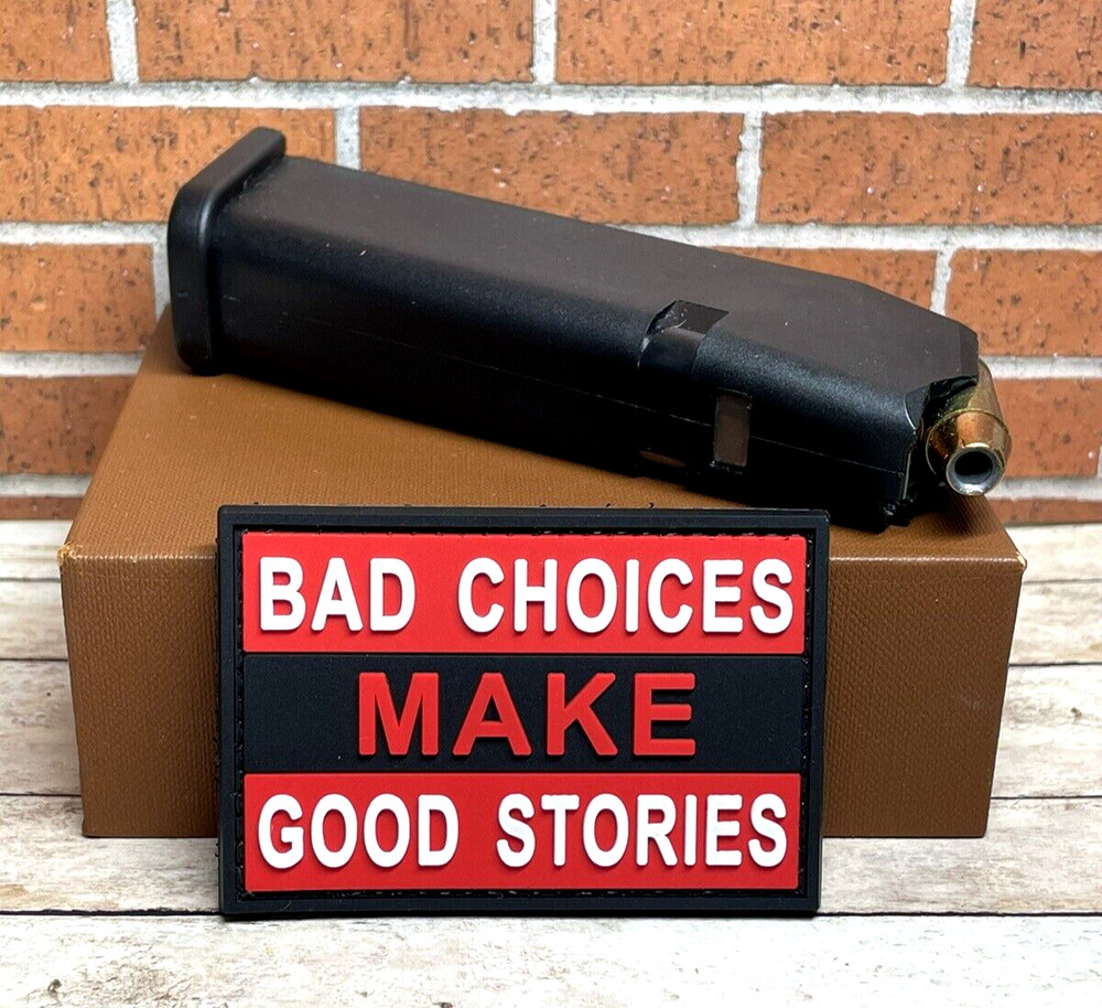 Tactical PVC Patch - Bad Choices Make Good Stories Patch - Morale Gun Patch