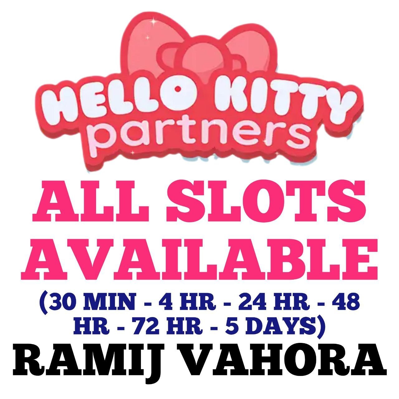 ALL TYPE OF SLOTS - HELLO KITTY PARTNERS EVENT (100% GUARANT) PARTNER EVENT