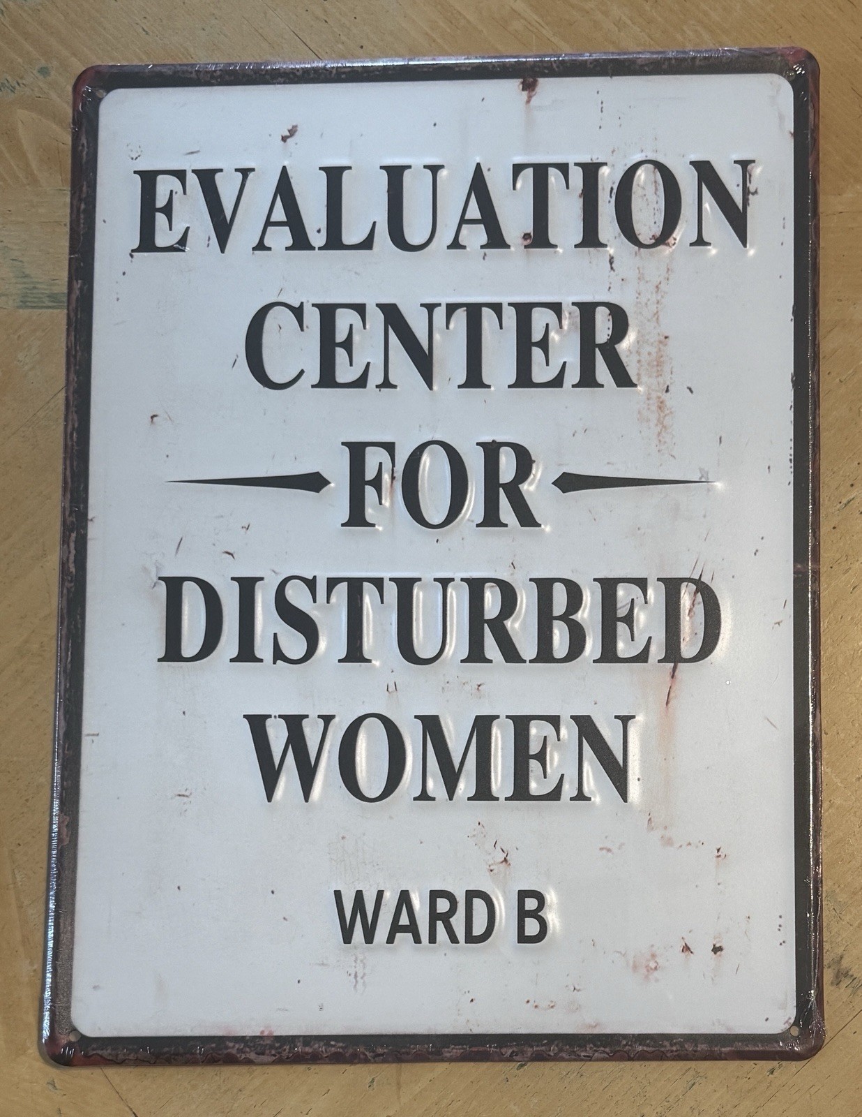 EVALUATION CENTER FOR DISTURBED WOMEN - WARD B Metal Embossed Sign