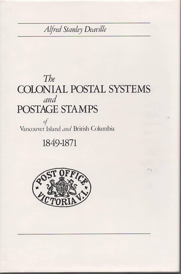 Colonial Postal Systems & Postage Stamps of Vancouver Island & British Columbia