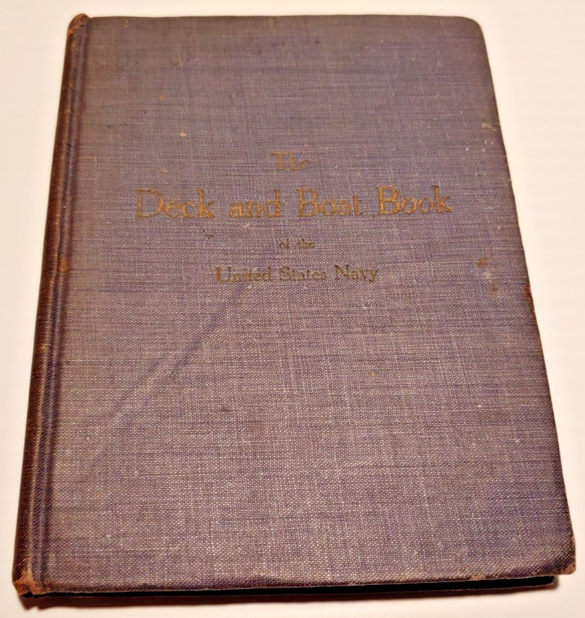 US NAVY The Deck And Boat Book  1916 Owner Inscribed