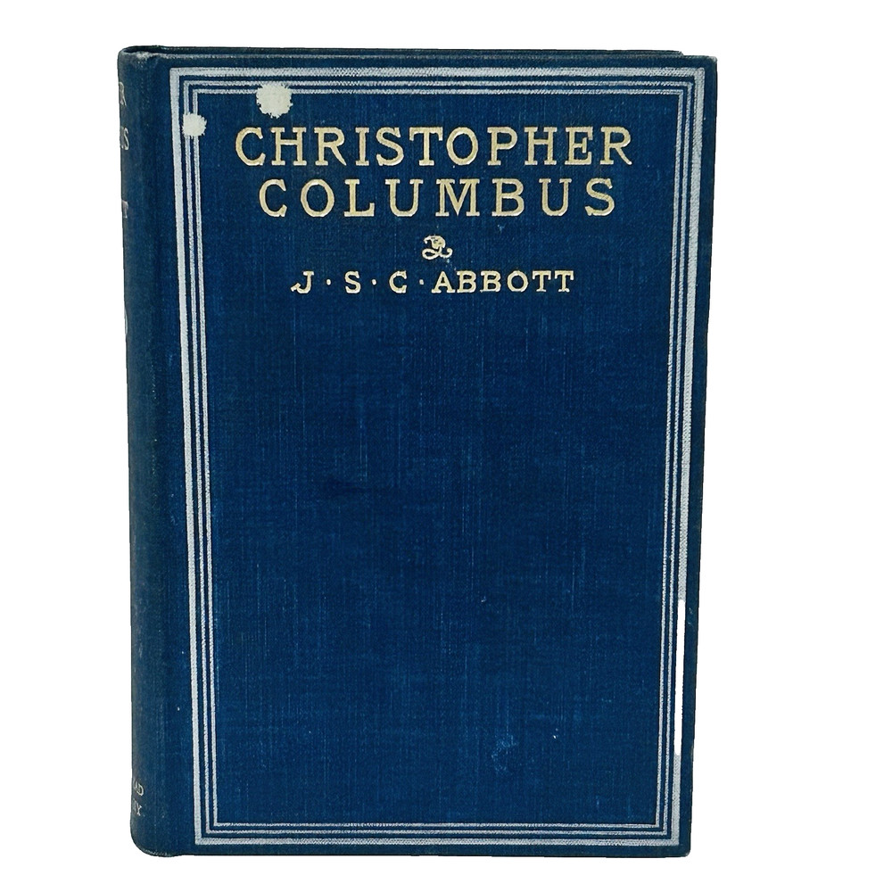 S. C. Abbott, John Christopher Columbus 1898 HC Book
