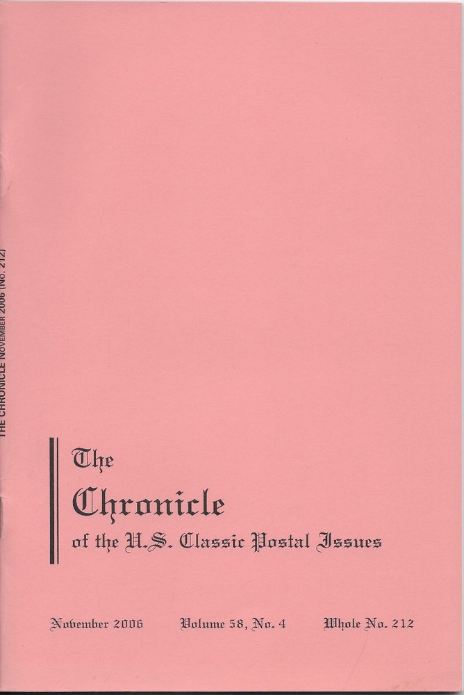 THE CHRONICLE OF THE U.S. CLASSIC POSTAL ISSUES - VOL. 58,  NO. 4   NOV 2006