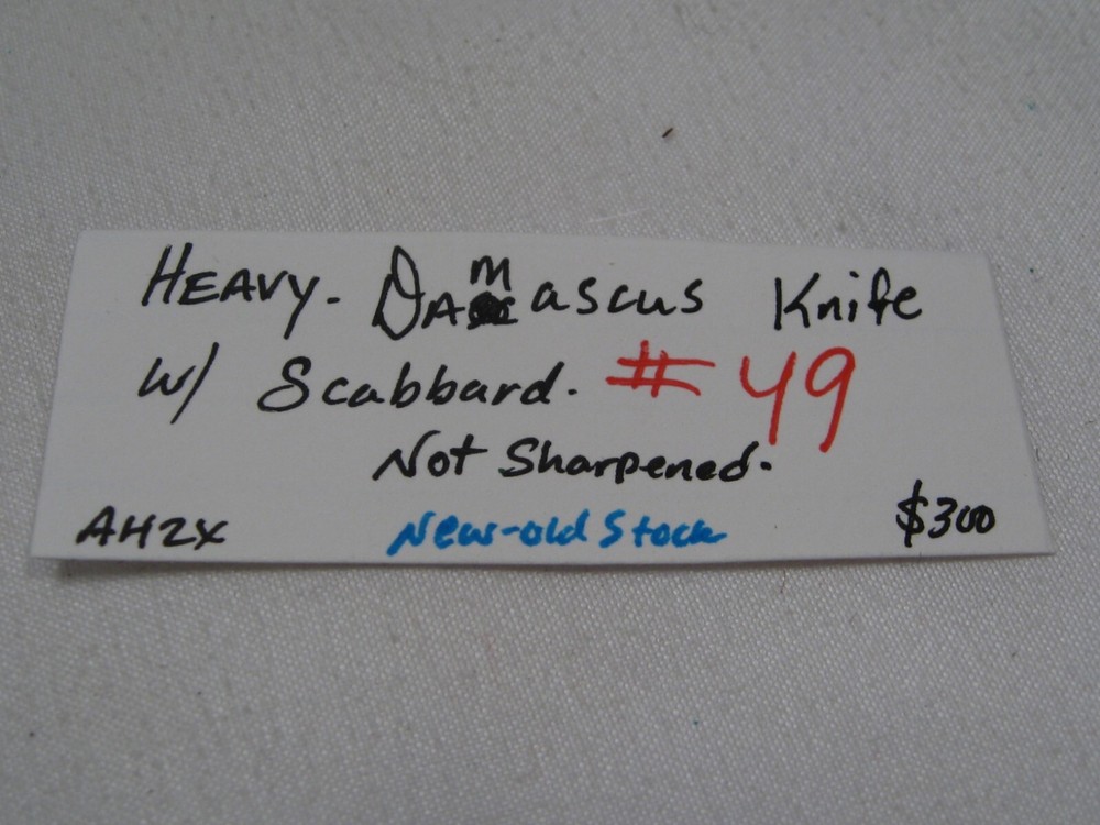 HEAVY Damascus Knife w/ Scabbard (Not Sharpened). #49