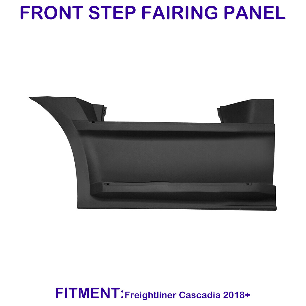 For Freightliner Cascadia 2018-2023 Front Step Fairing Panel Driver (LH) Side