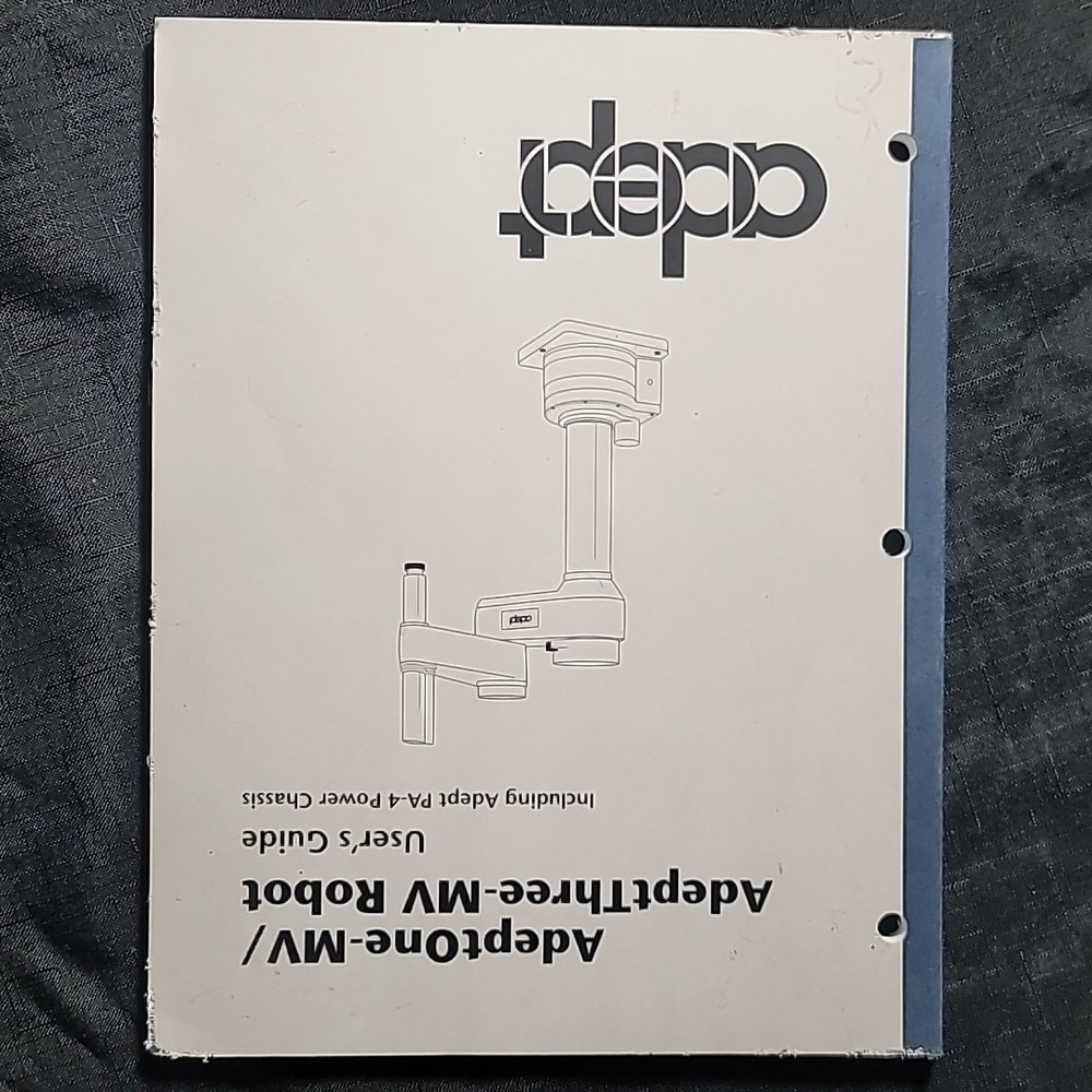 Adept User's Guide AdeptOne-MV AdeptThree Robot Including PA-4 Power Chassis