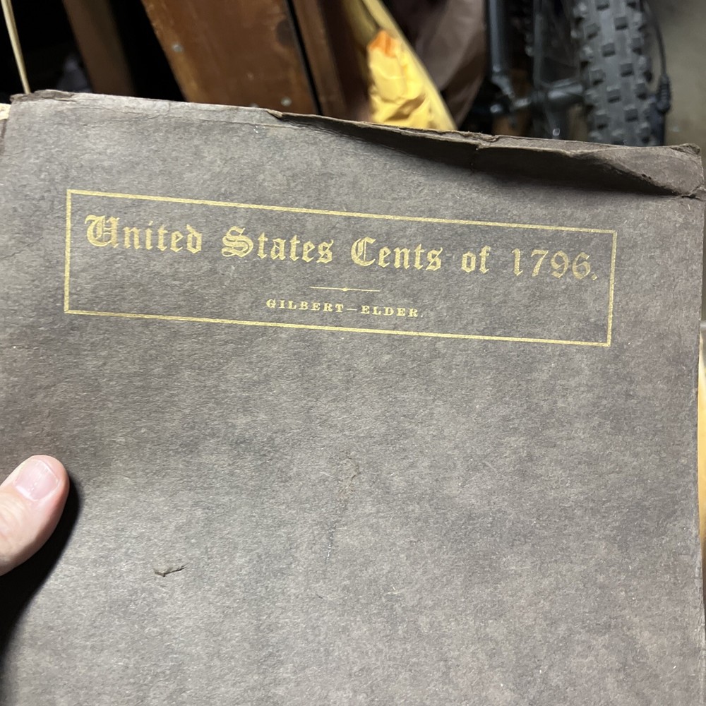 Varieties Of Cents 1796 Gilbert Elder 1909 First Edition Numismatic Reference