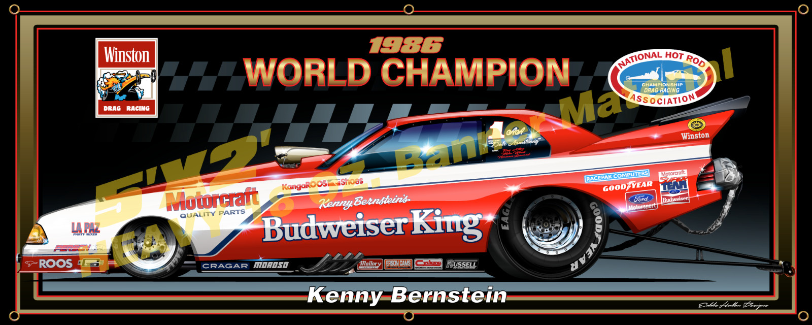 NHRA 1986 Champ Kenny Bernstein Shop Banner 5'X2' 18oz w grommets (003)