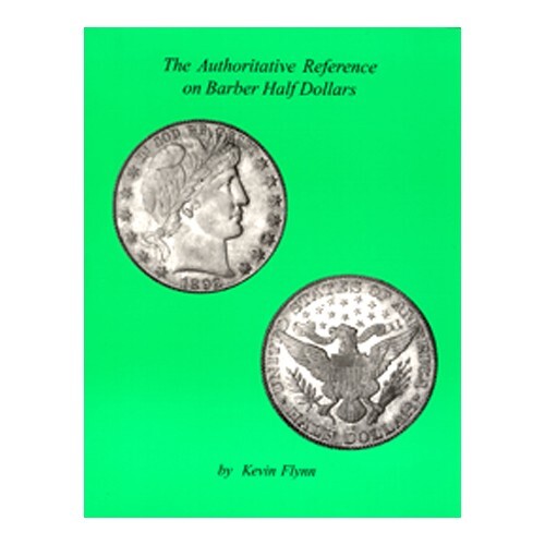 The Authoritative Reference on Barber Half Dollars