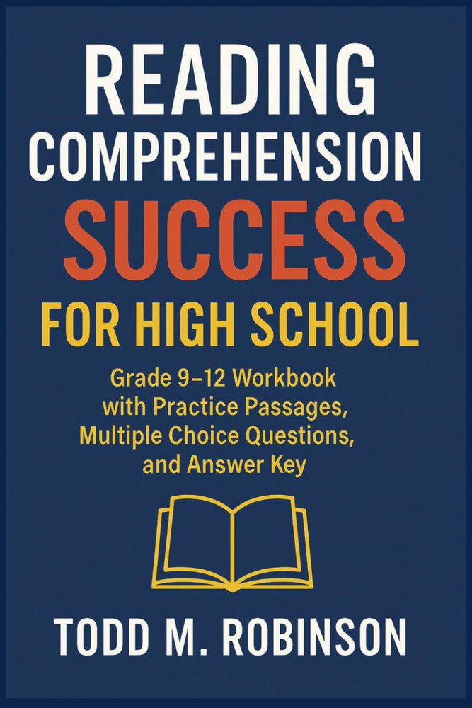 Reading Comprehension Success For High School: Grade 9-12 Workbook with Practice