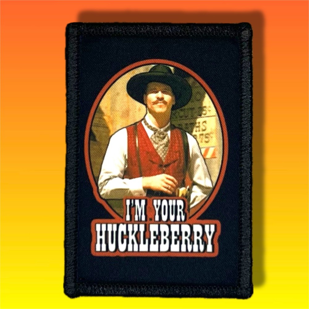 I’m Your Huckleberry Morale Patch / Military Badge Tactical Hook & Loop 271