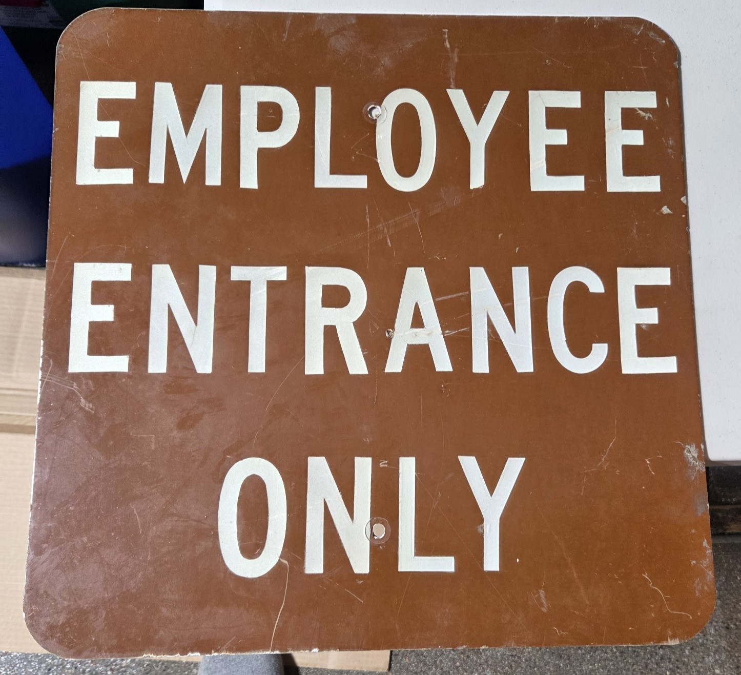 Vintage employee entrance only aluminum Sign. 18x18 inches. Brown/white
