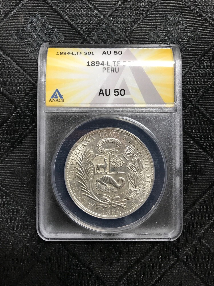1894 TF Peru SILVER Sol ANACS AU50