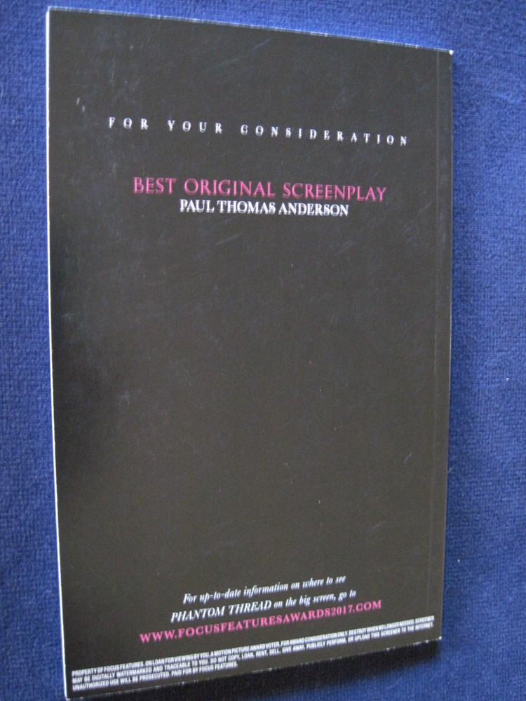 ORIGINAL PHANTOM THREAD SCRIPT by PAUL THOMAS ANDERSON - OSCAR CONSIDERATION