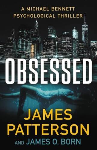 Obsessed: A Michael Bennett Psychological Thriller (A Michael Bennet - VERY GOOD