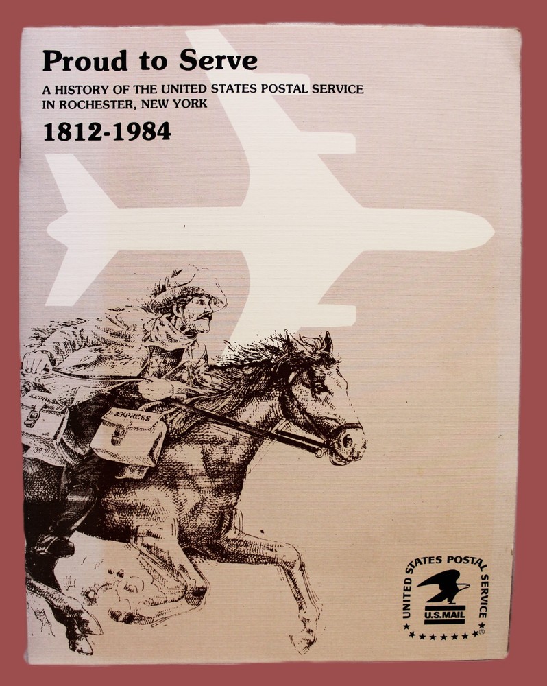USPS UNITED STATES POSTAL SERVICE HISTORY IN ROCHESTER NY BOOKLET 1812 -1984