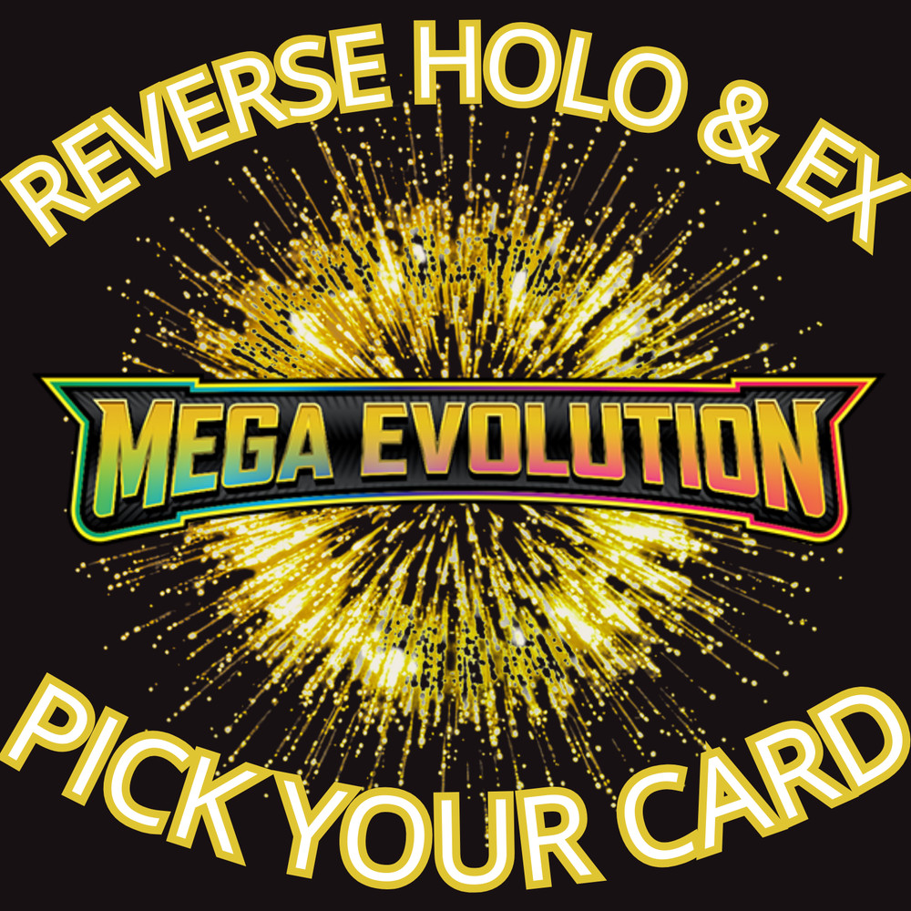 Mega Evolution Reverse Holo & EX (Pick Your Card)