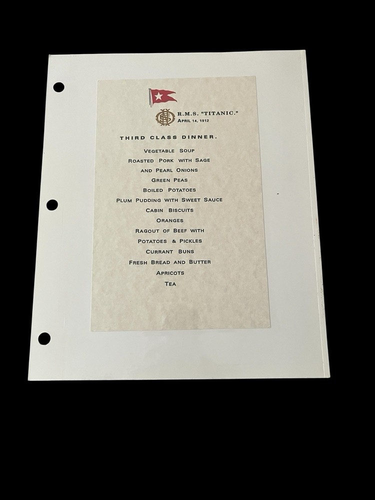 R.M.S. TITANIC Dinner Menus First Class Second Class Third Class April 14, 1912